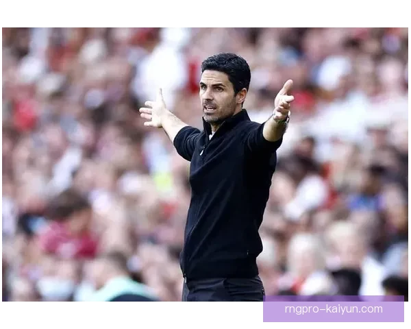 阿尔特塔与阿森纳续约，球队表现稳健值得关注